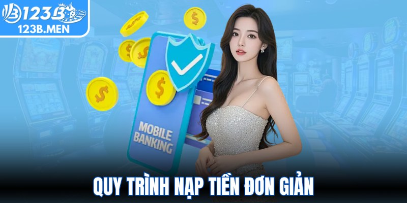 Quy trình nạp tiền đơn giản