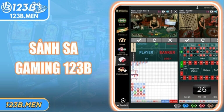Trải Nghiệm Sảnh SA Gaming 123B Đẳng Cấp Và Uy Tín