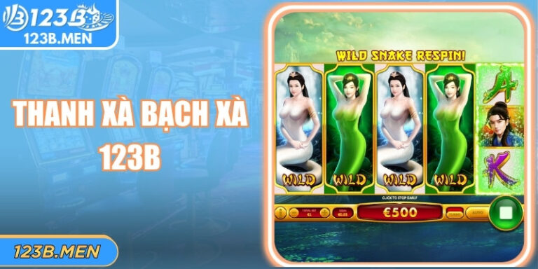 Thanh Xà Bạch Xà 123b – Game Nổ Hũ Rắn Thần Dễ Trúng